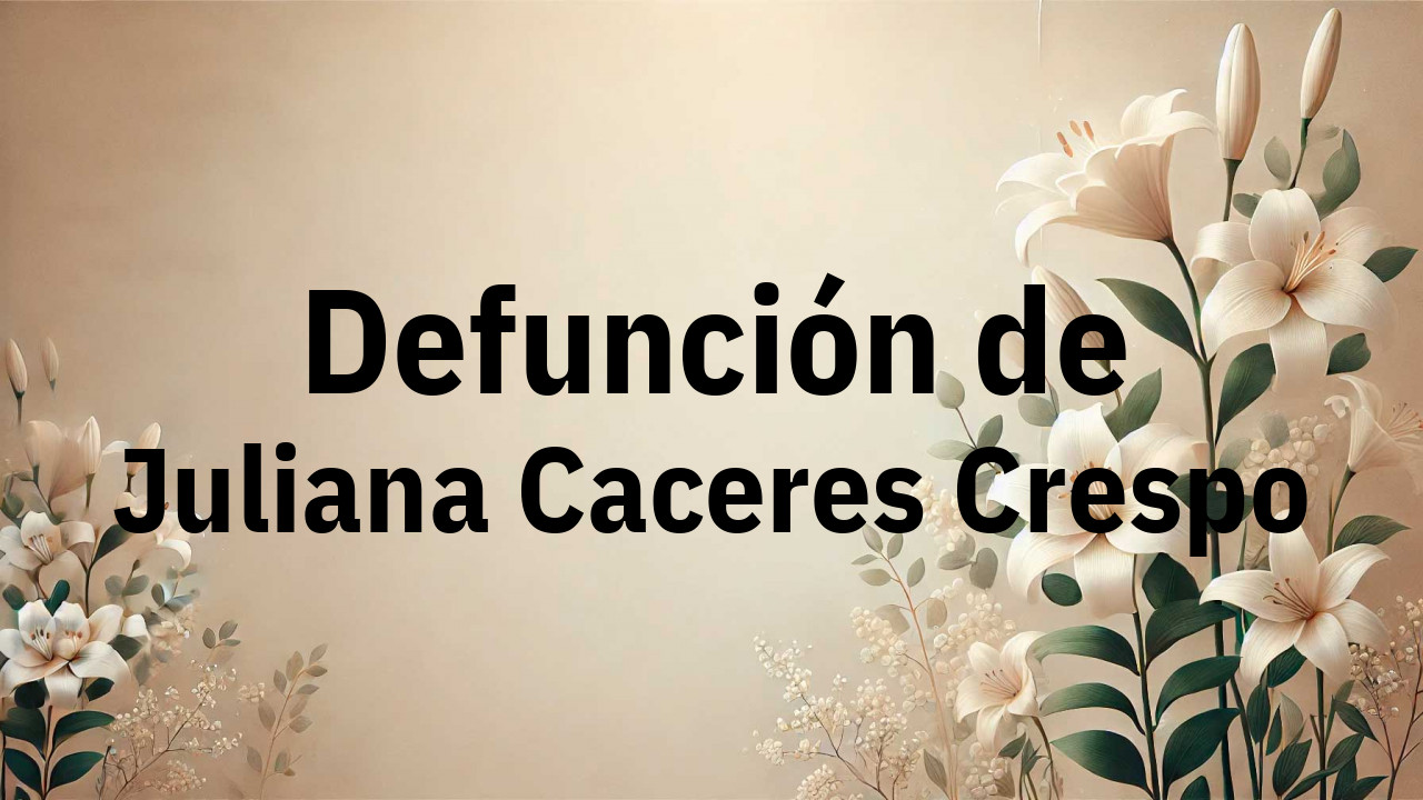 Defunción en Fuenlabrada de Juliana Caceres Crespo