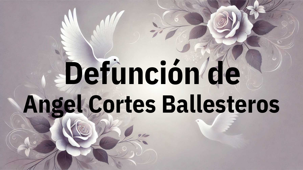 Defunción en Fuenlabrada de Angel Cortes Ballesteros
