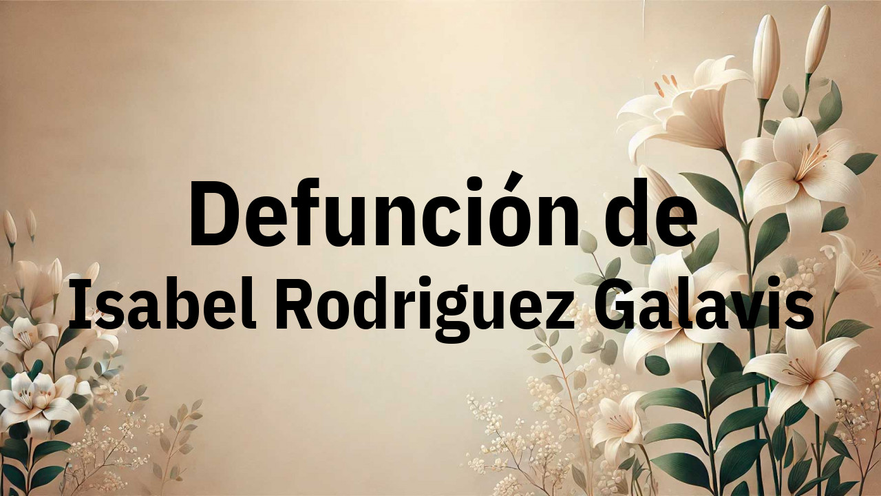 Defunción en Fuenlabrada de Isabel Rodriguez Galavis