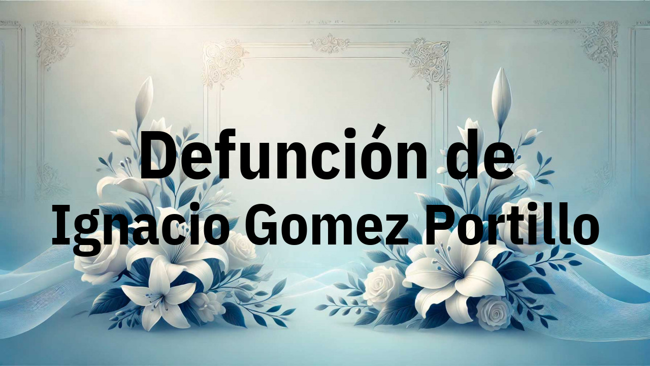 Defunción en Fuenlabrada de Ignacio Gomez Portillo