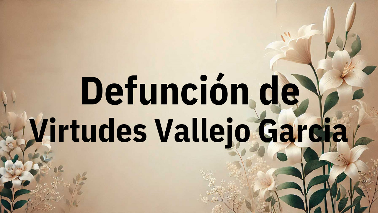 Defunción en Fuenlabrada de Virtudes Vallejo Garcia