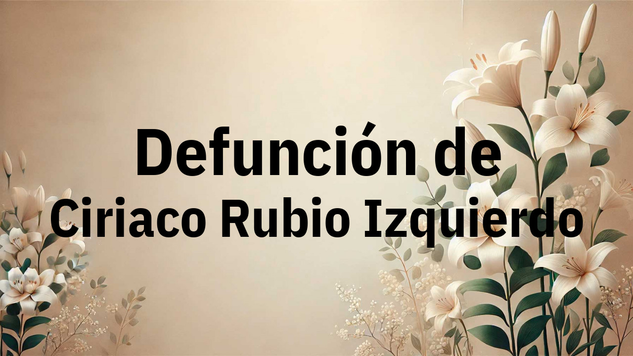 Defunción en Fuenlabrada de Ciriaco Rubio Izquierdo