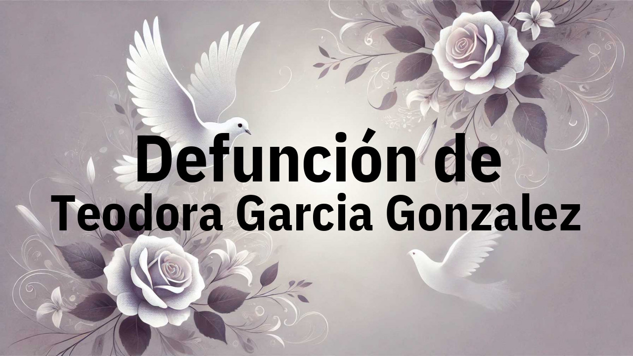 Defunción en Fuenlabrada de Teodora Garcia Gonzalez
