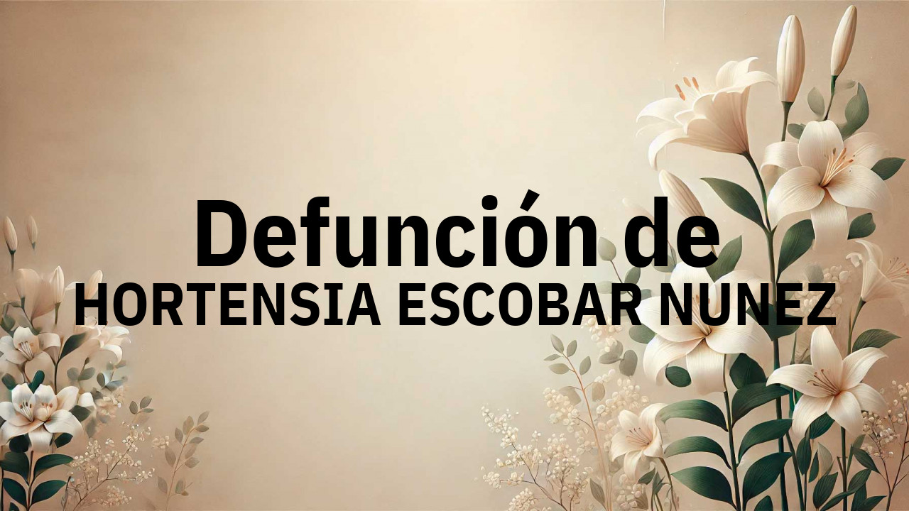 Defunción en Fuenlabrada de HORTENSIA ESCOBAR NUNEZ