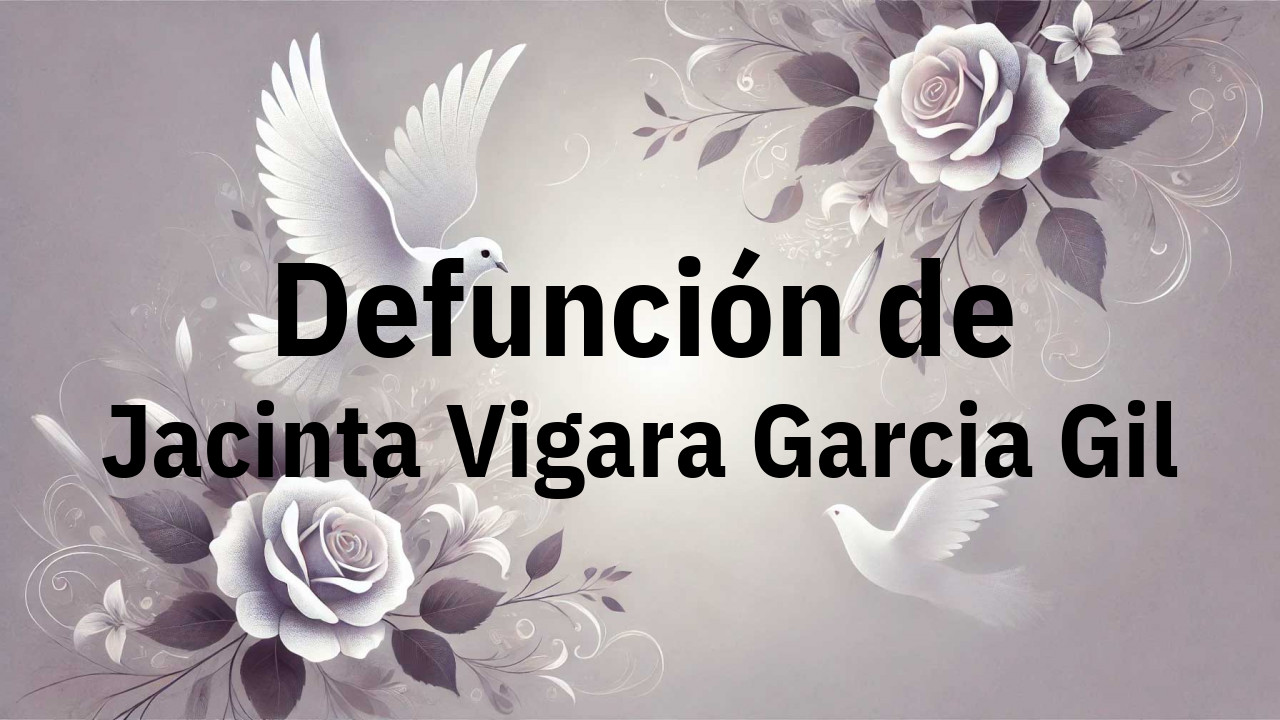 Defunción en Fuenlabrada de Jacinta Vigara Garcia Gil