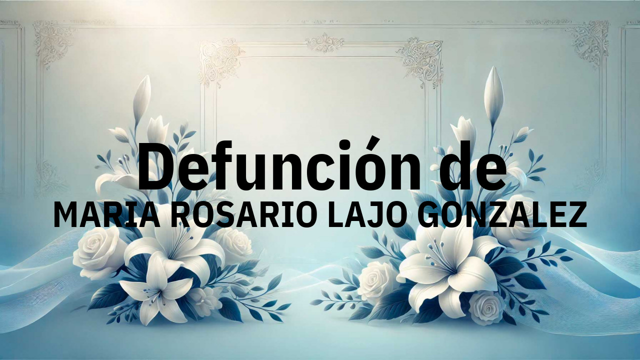 Defunción en Fuenlabrada de MARIA ROSARIO LAJO GONZALEZ