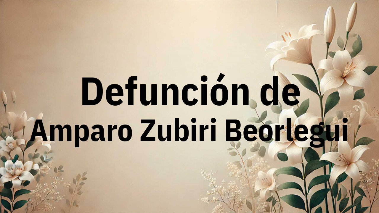 Defunción en Fuenlabrada de Amparo Zubiri Beorlegui