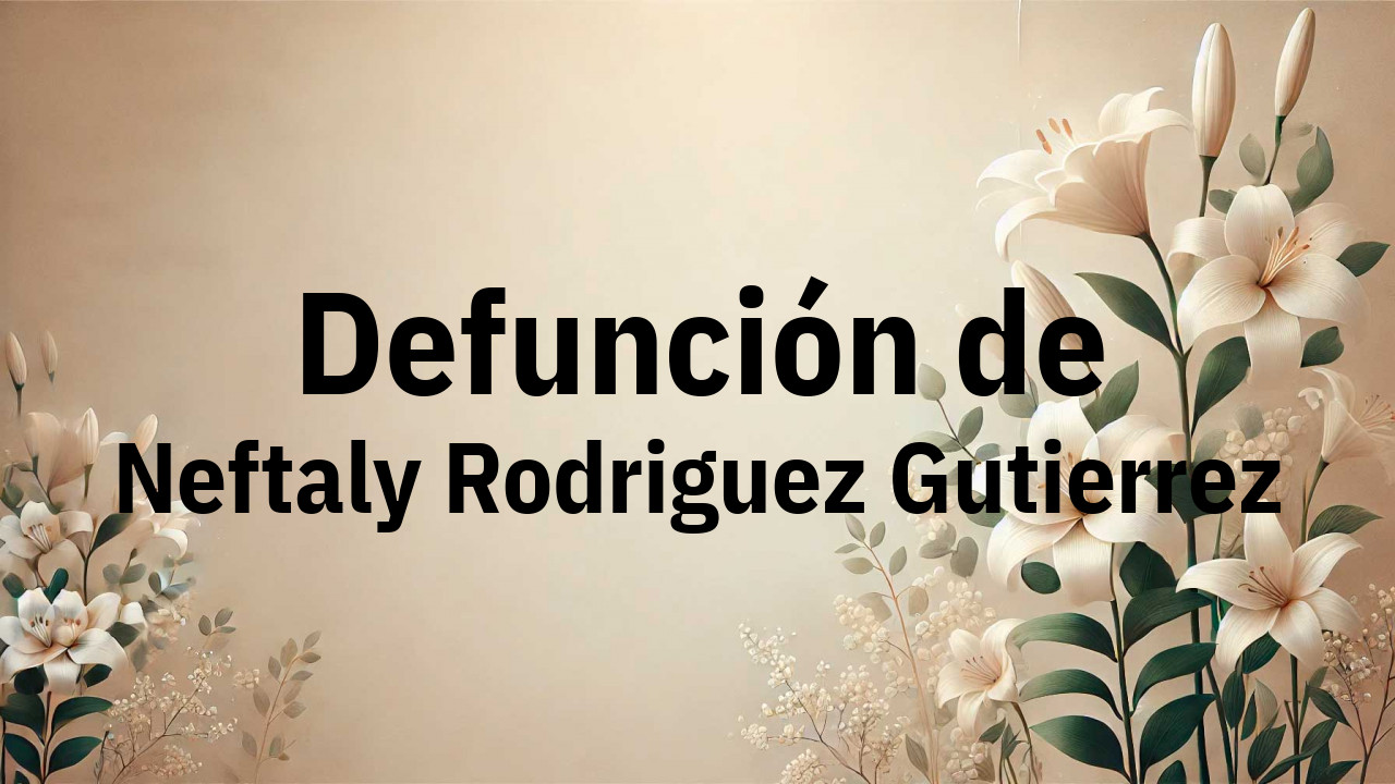 Defunción en Fuenlabrada de Neftaly Rodriguez Gutierrez