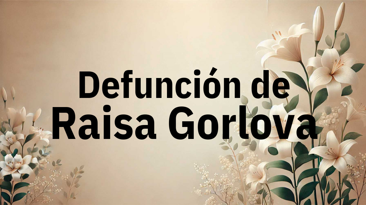 Defunción en Fuenlabrada de Raisa Gorlova