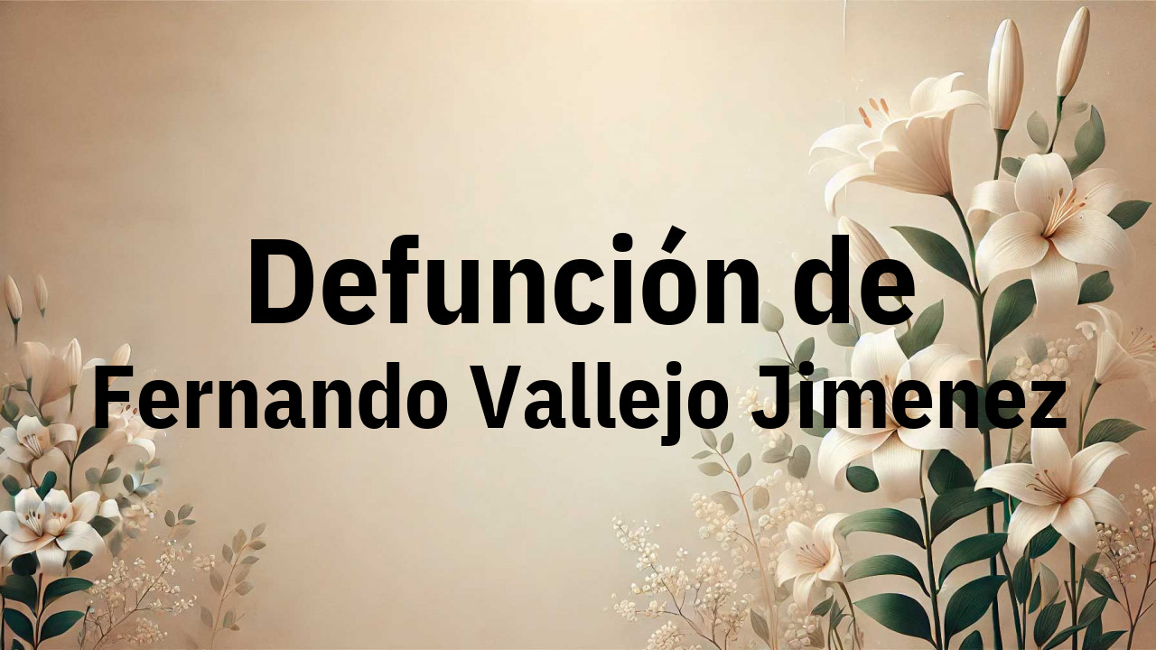 Defunción en Fuenlabrada de Fernando Vallejo Jimenez