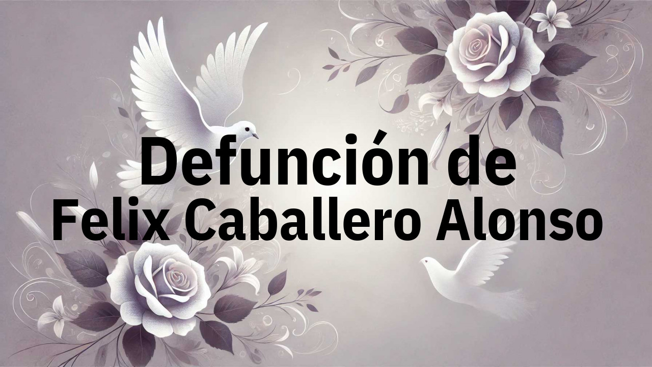 Defunción en Fuenlabrada de Felix Caballero Alonso