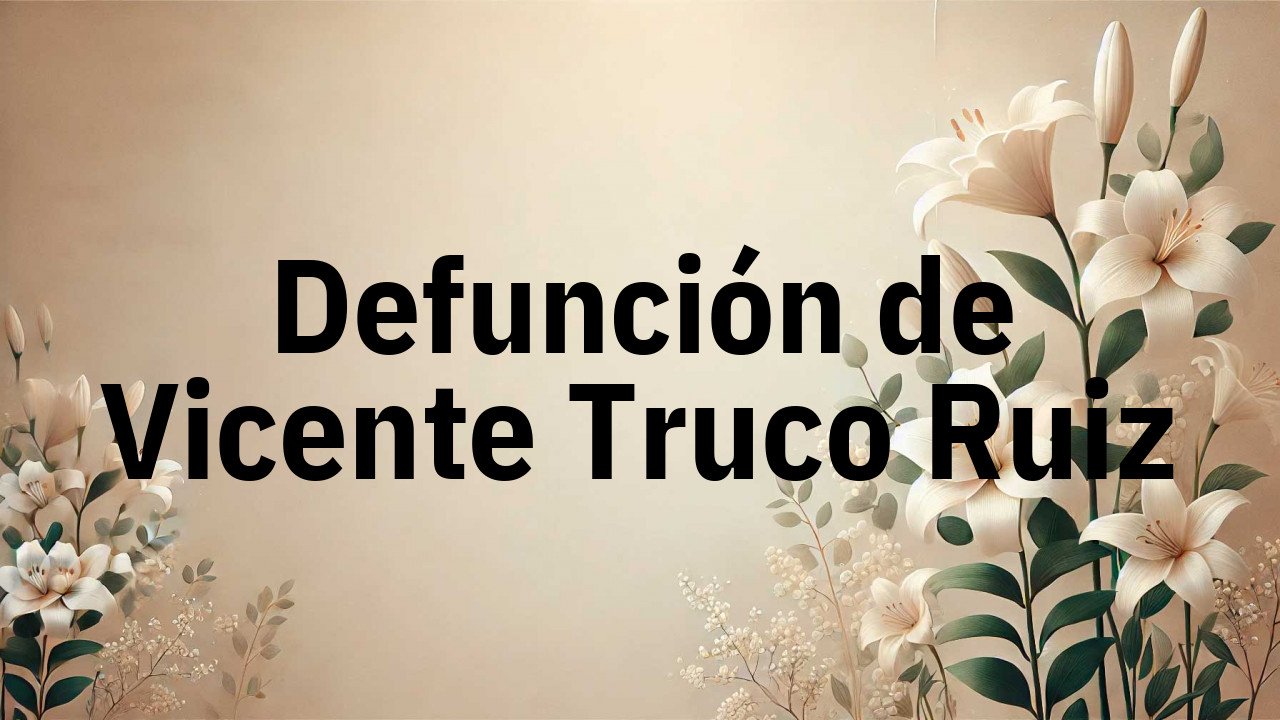 Defunción en Fuenlabrada de Vicente Truco Ruiz